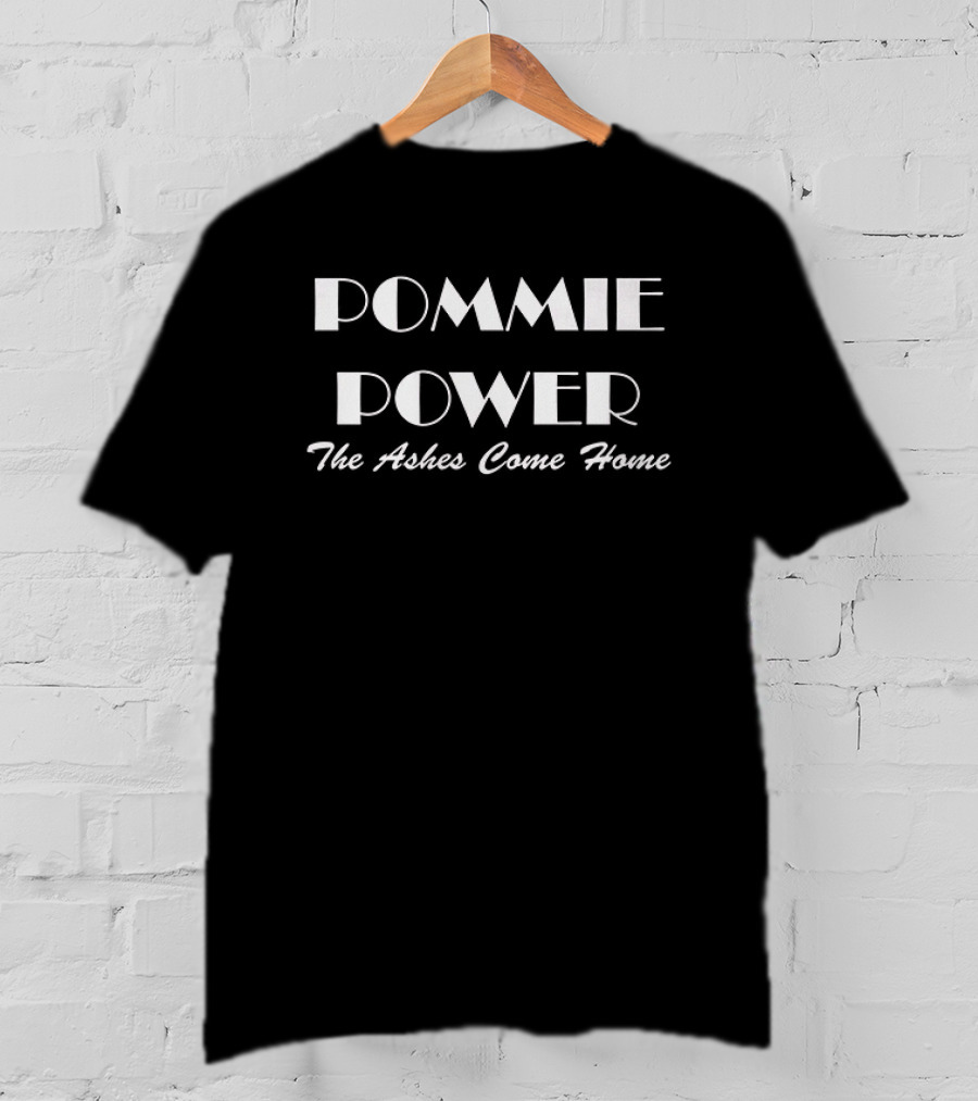 Pommie Power The Ashes Come Home Victory Celebration T-Shirt
