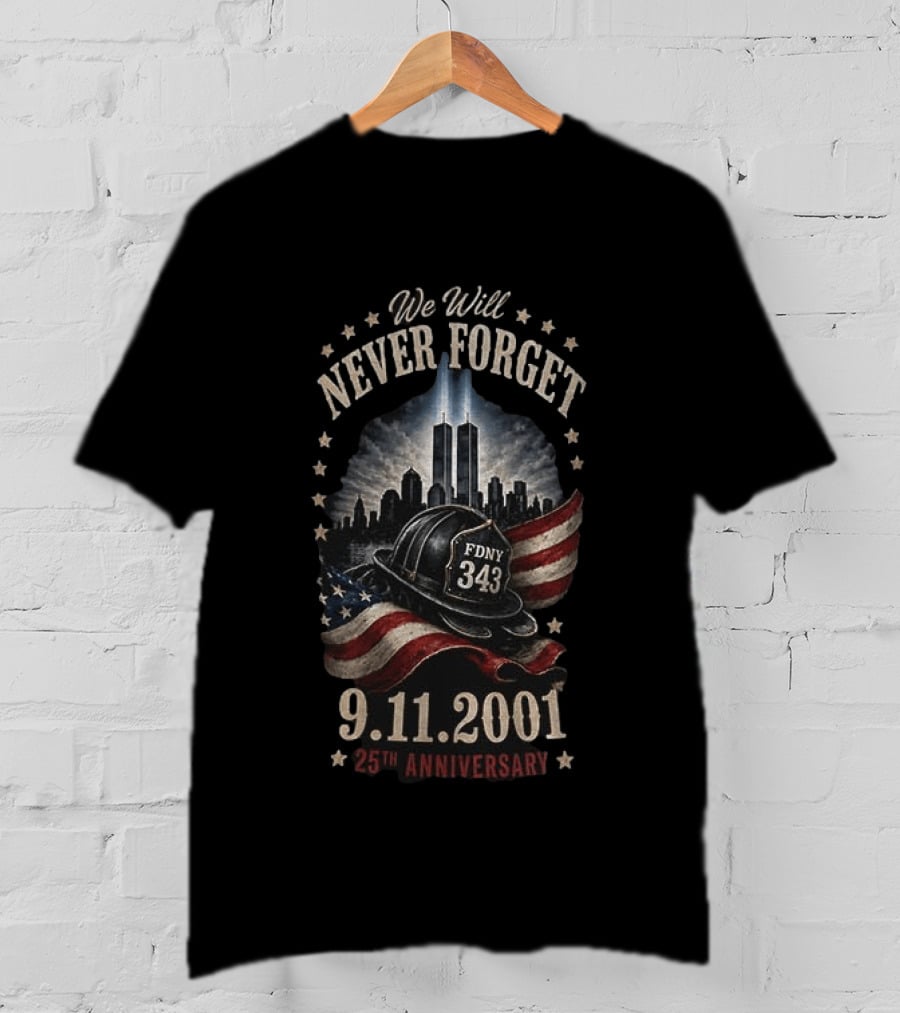 We Will Never Forget FDNY 343 9.11.2001 25th Anniversary Skyscraper Flag T-Shirt