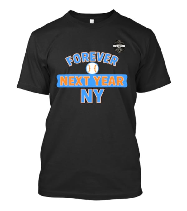 Forever Next Year NY Mets Baseball T-Shirt