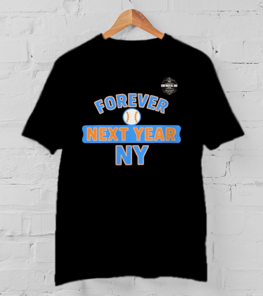 Forever Next Year NY Mets Baseball T-Shirt