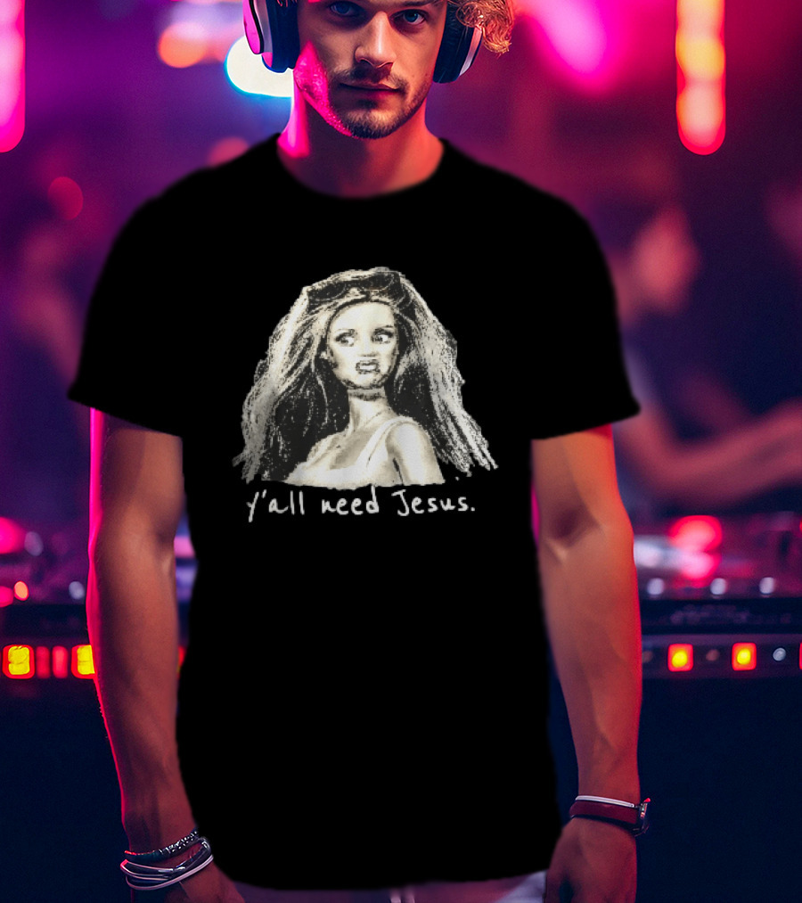 Y'all Need Jesus Disgusted Blonde Doll Sketch With Sunglasses T-Shirt