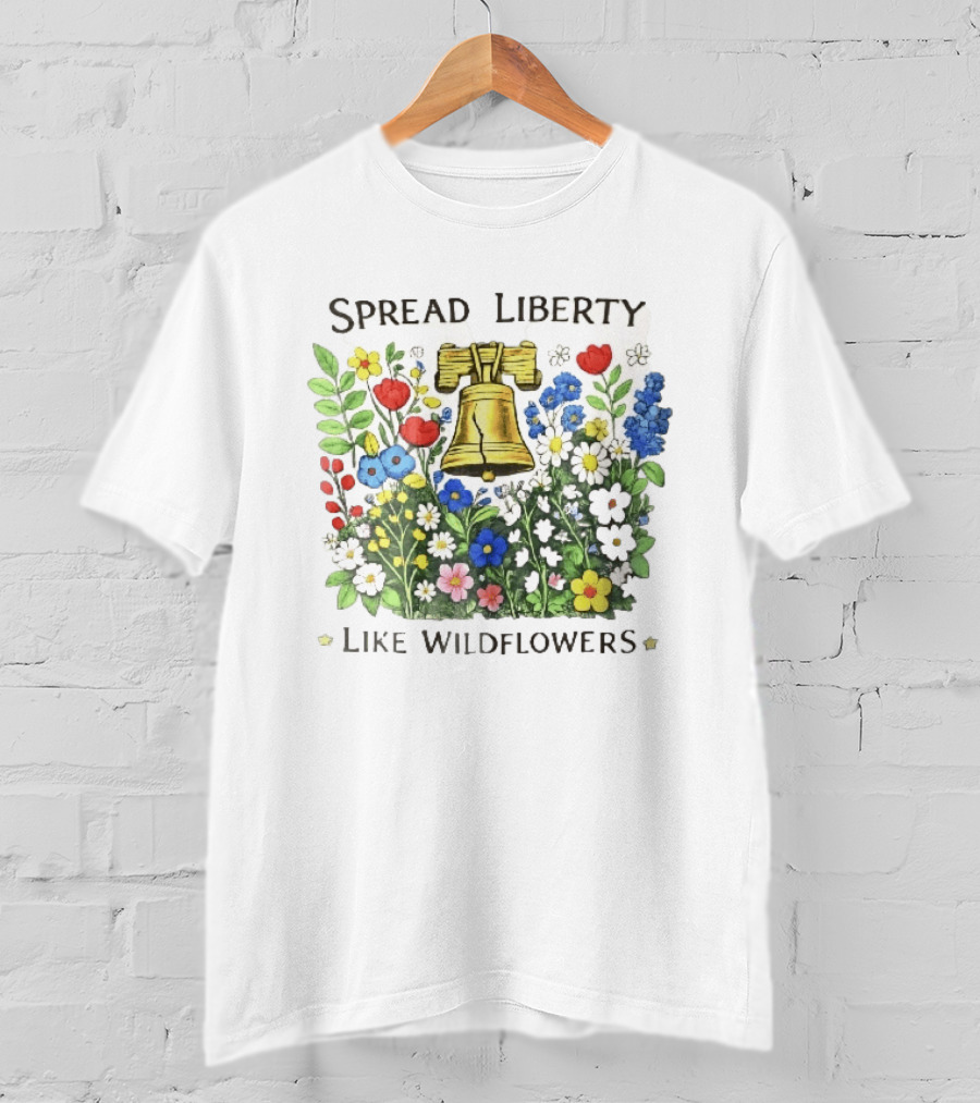 Spread Liberty Like Wildflowers Golden Bell Colorful Floral Garden T-Shirt