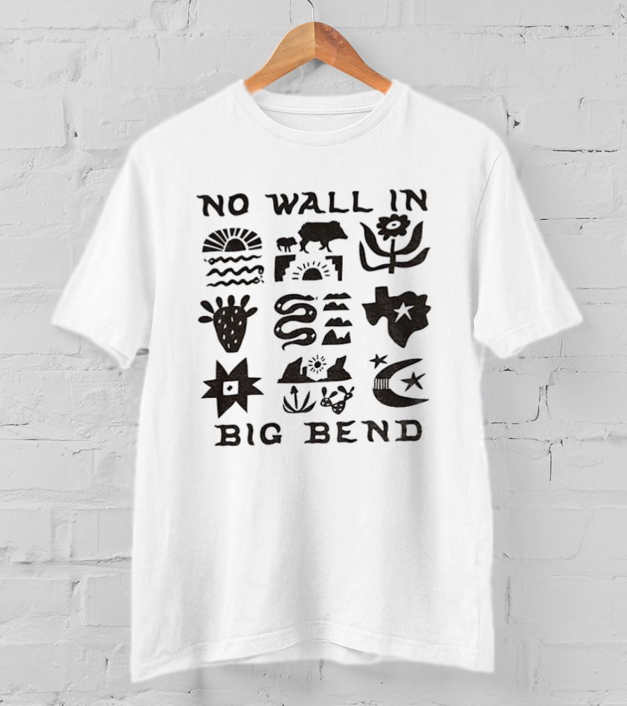 No Wall In Big Bend Texas Desert Wildlife Cactus Mountain Scenery T-Shirt