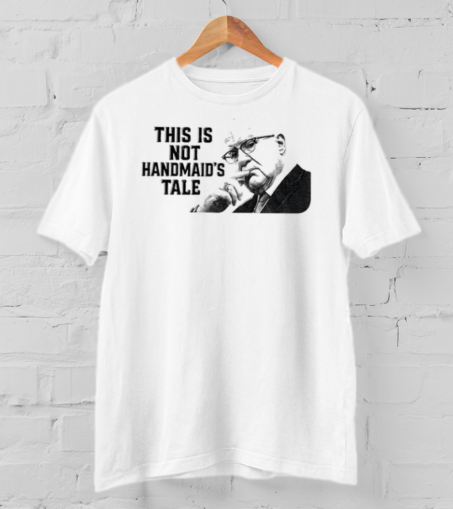 Kevin Reddington This Is Not Handmaid's Tale Political T-Shirt
