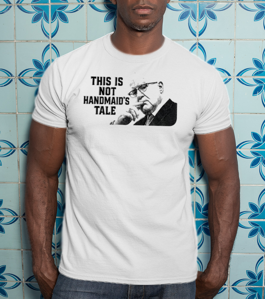 Kevin Reddington This Is Not Handmaid's Tale Political T-Shirt