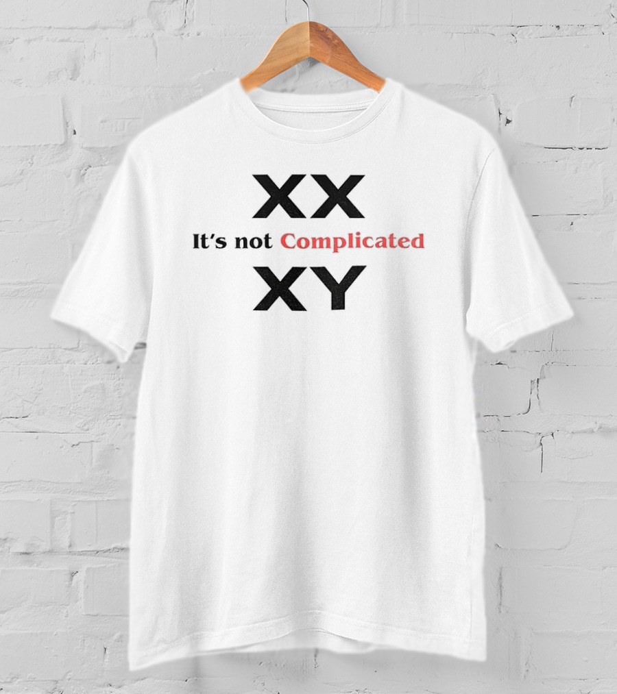 XX XY It's Not Complicated T-Shirt