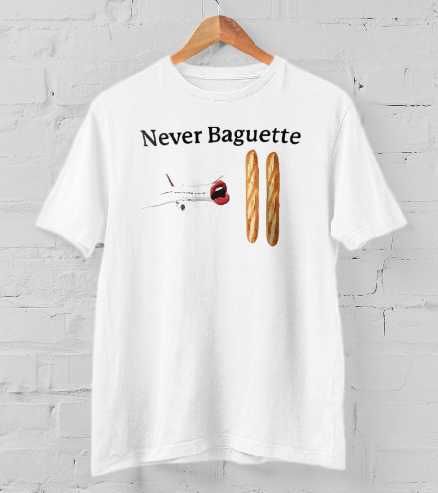 Never Baguette Airplane Red Lips Open Mouth Flying Two French Bread Loaves T-Shirt