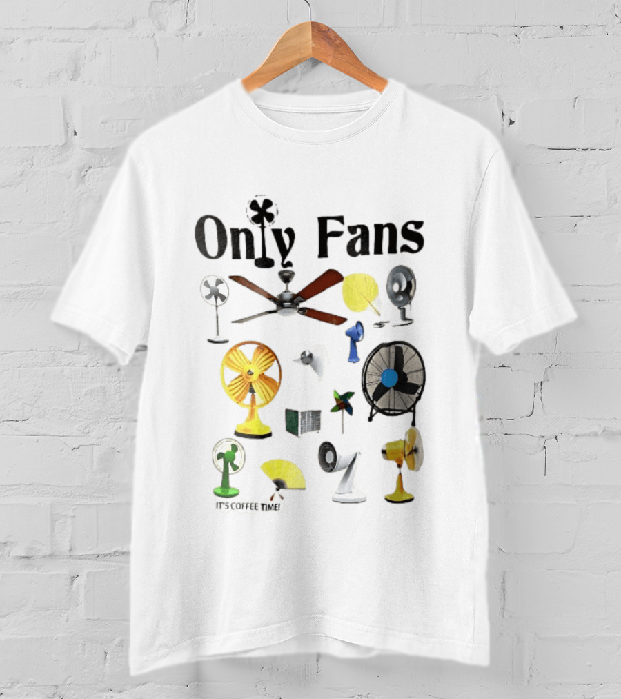 Only Fans It's Coffee Time Assorted Electric Ceiling Hand Coolers Collage T-Shirt