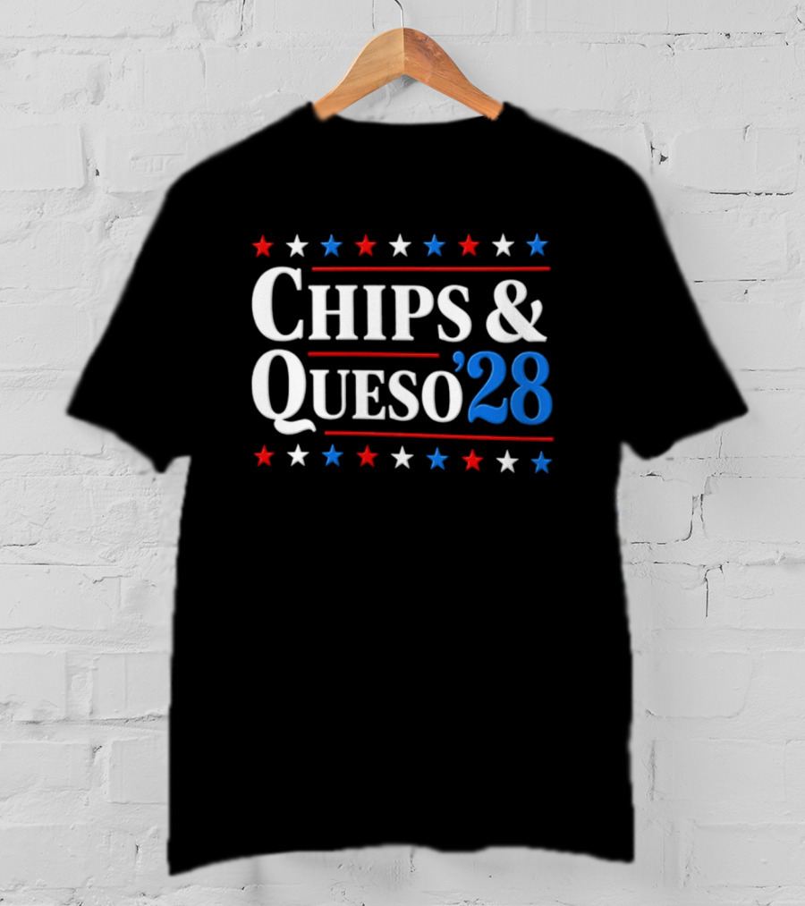 Chips And Queso 2028 Election Humor With Red White And Blue Stars T-Shirt