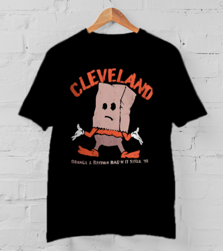 Cleveland Browns Orange Brown Bag N It Since 99 Cartoon Sack Shrugging T-Shirt