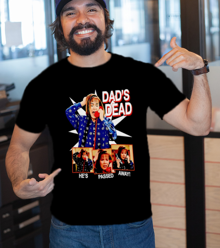 Dad's Dead He's Passed Away American Horror Story Sarah Paulson T-Shirt