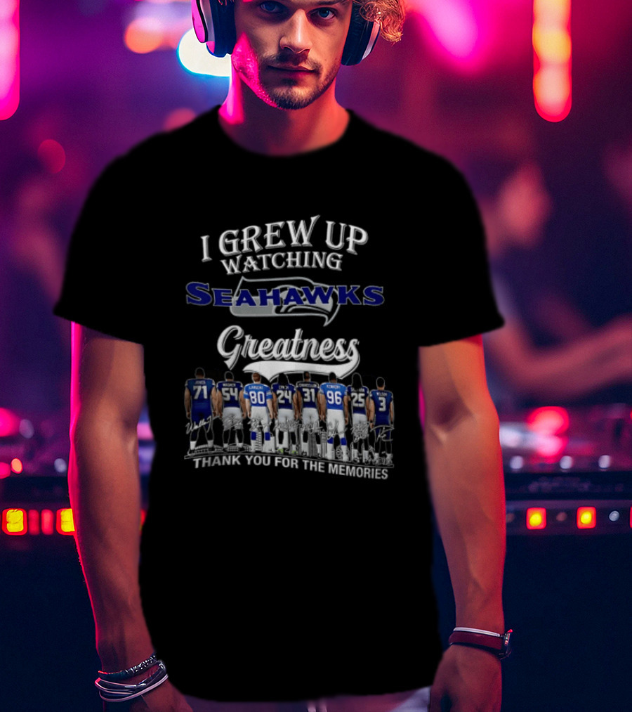 I Grew Up Ing Seahawks Greatness Thank You For The Memories Jones Engram Largent Alexander Wilson Kennedy Griffith T-Shirt