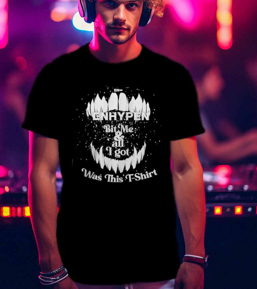 Enhypen Bitten All I Got Was This T T-Shirt