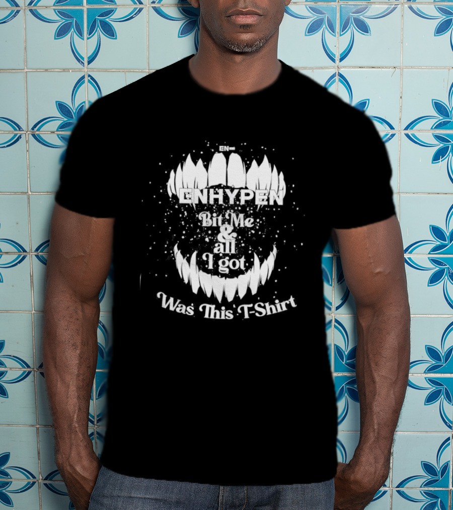 Enhypen Bitten All I Got Was This T T-Shirt