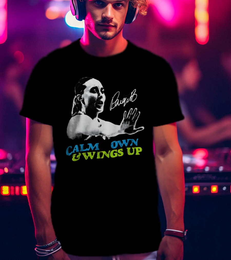 Paige Bueckers Calm Down And Wings Up Dallas Wings WNBA T-Shirt
