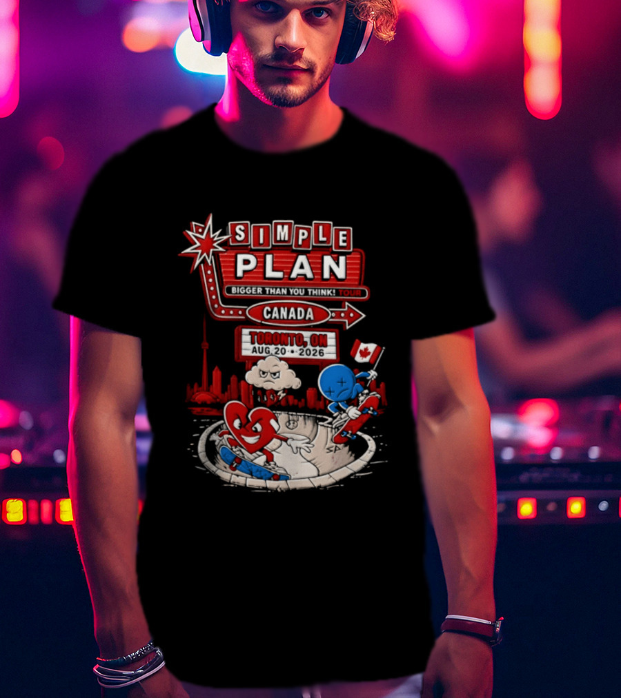 Simple Plan Toronto ON Canada 2026 Bigger Than You Think Tour Skyline And Flag T-Shirt