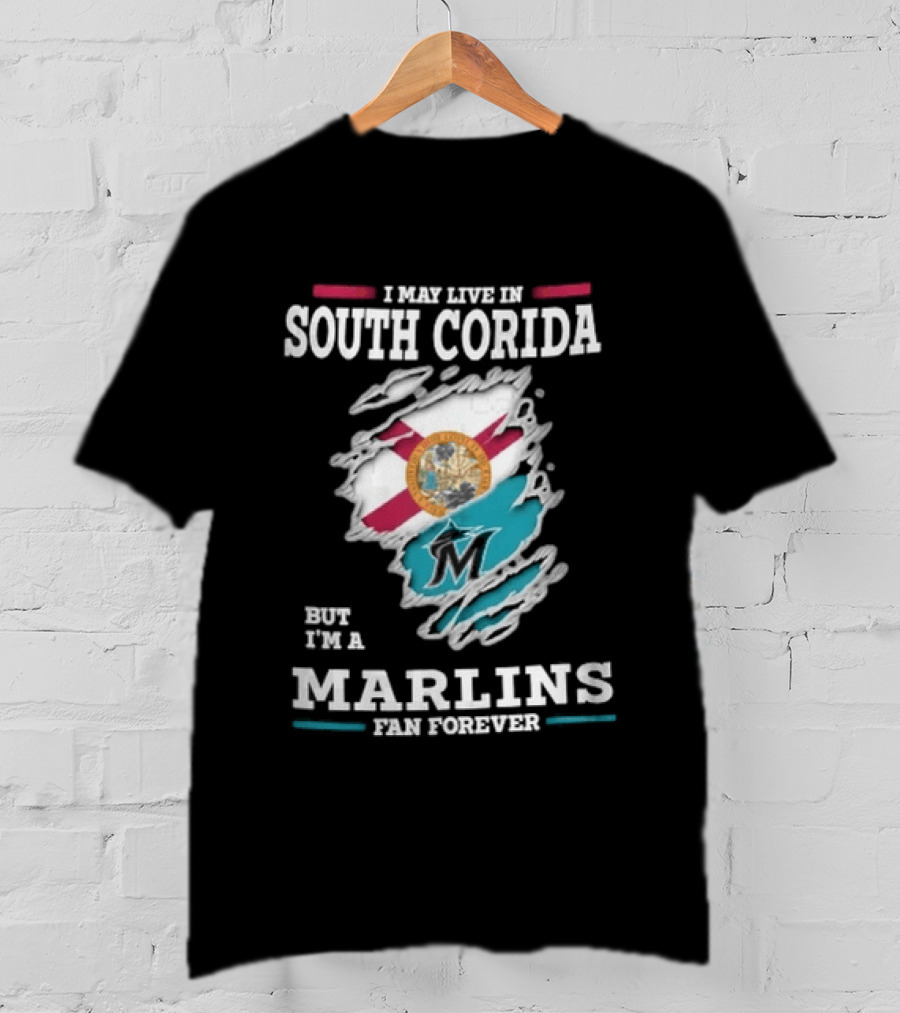 I May Live In South Corida But I'm A Marlins Fan Forever Florida State Flag Ripped Effect T-Shirt