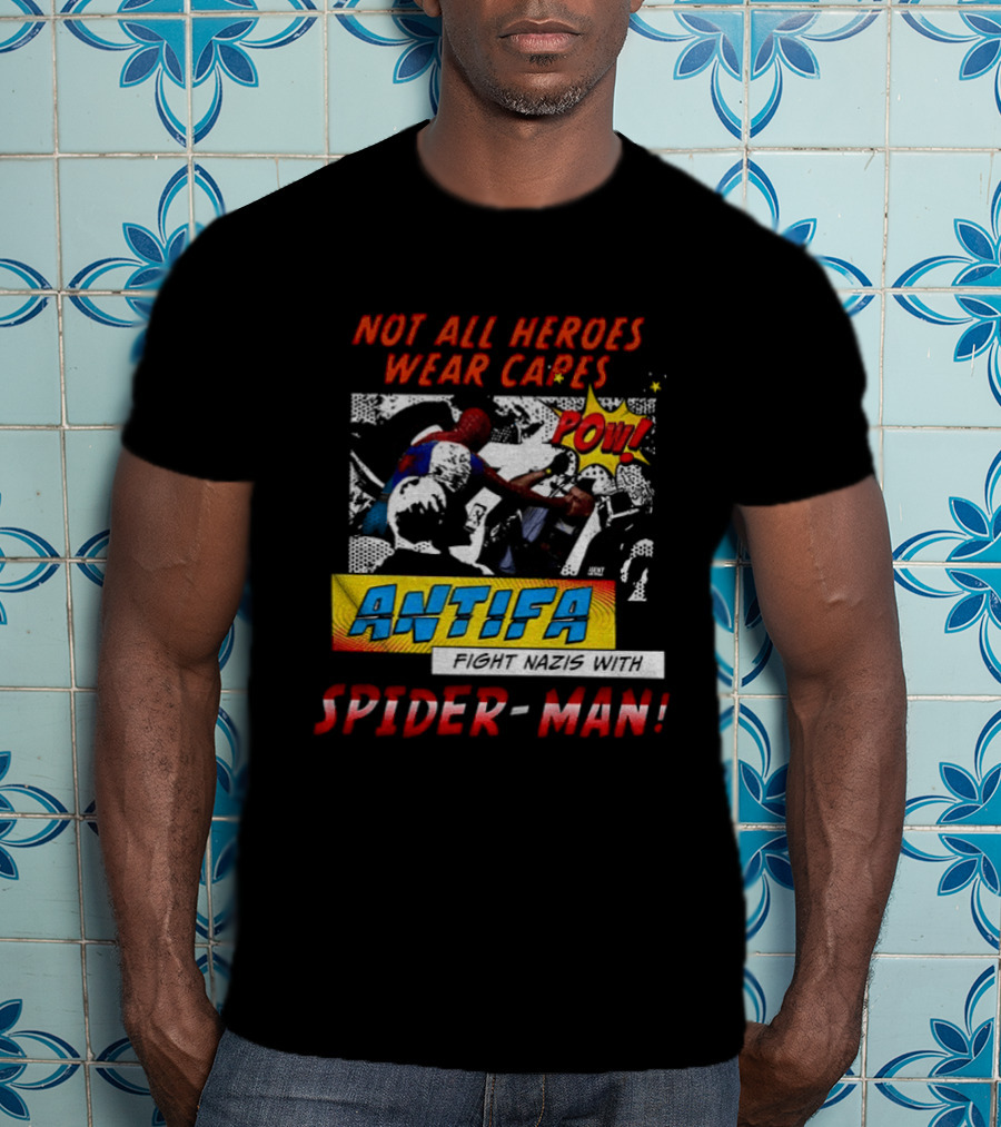 Not All Heroes Wear Capes Antifa Spider Man Punches Nazi POW T-Shirt