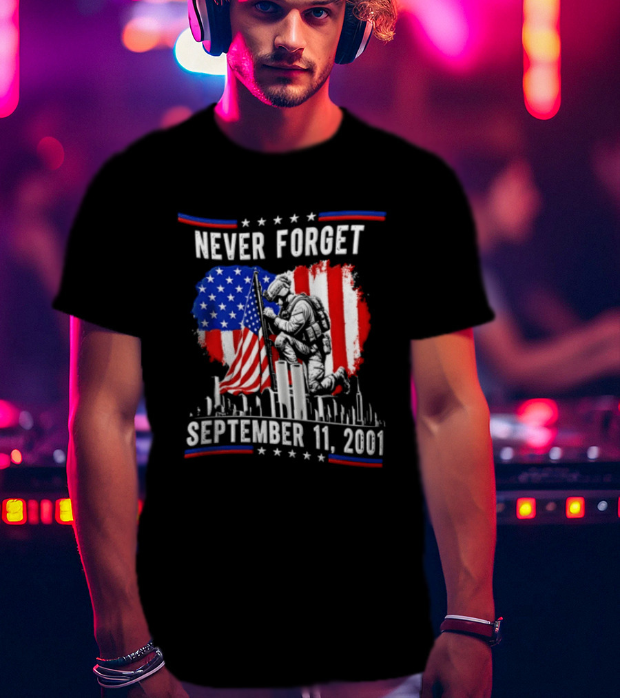 Never Forget September 11 2001 Soldier American Flag Memorial T-Shirt