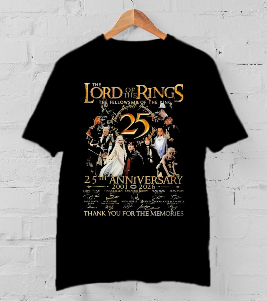 The Lord Of The Rings The Fellowship Of The Ring 25th Anniversary 2001 2026 Thank You For The Memories Elijah Wood Ian McKellen Orlando Bloom T-Shirt