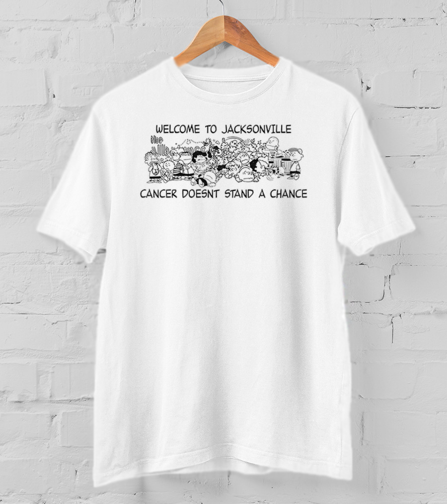 Peanuts Gang Welcome To Jacksonville Cancer Doesn't Stand A Chance T-Shirt