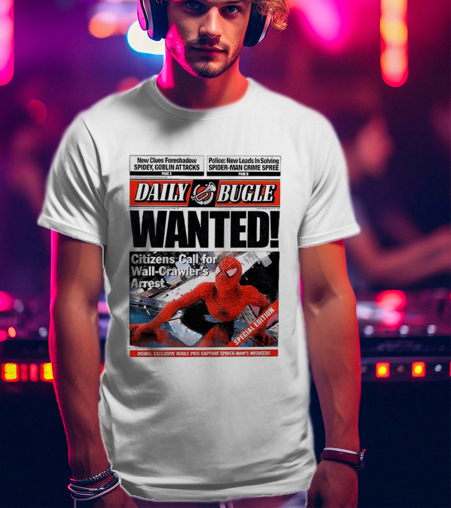 Daily Bugle Wanted Citizens Call Wall Crawler's Arrest Special Edition Spiderman Goblin Police Crime Spree T-Shirt