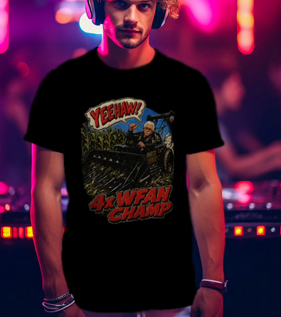 Yeehaw 4X WFAN Champ Mass Chaos Geringhoff Man In Cornfield Racer T-Shirt