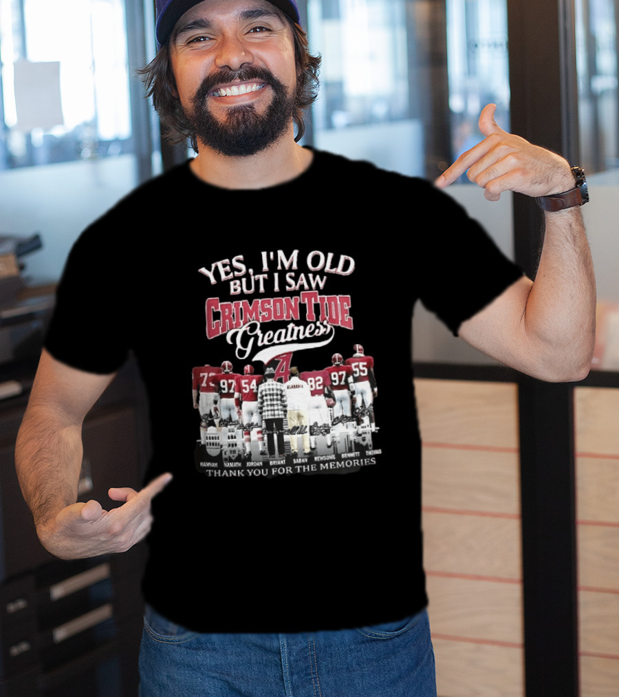 Yes I'm Old But I Saw Crimson Tide Greatness Hannah Namath Jordan Bryant Saban Skyline 97 54 92 97 T-Shirt