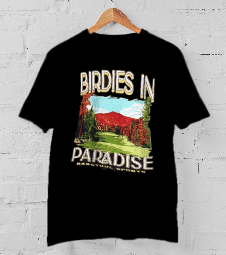 Birdies In Paradise Barstool Sports Golf T-Shirt