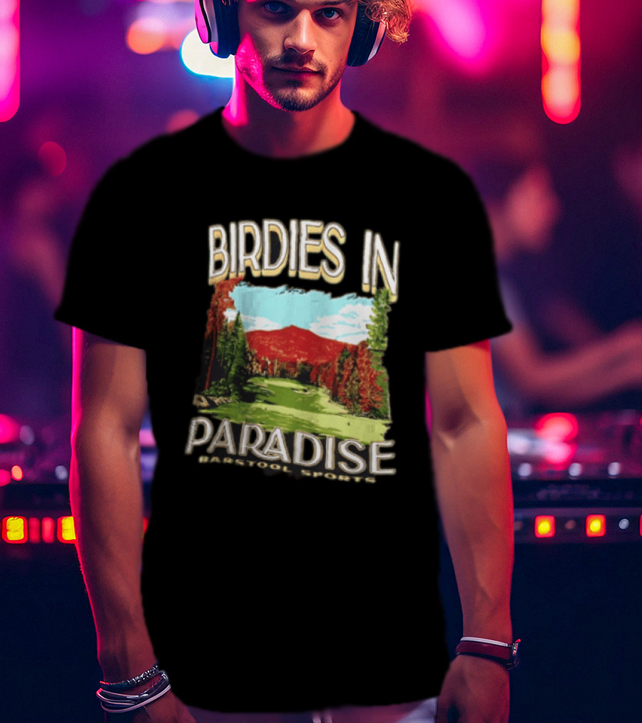 Birdies In Paradise Barstool Sports Golf T-Shirt