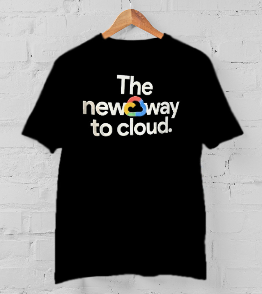 The New Way To Cloud Google Cloud Colorful T-Shirt