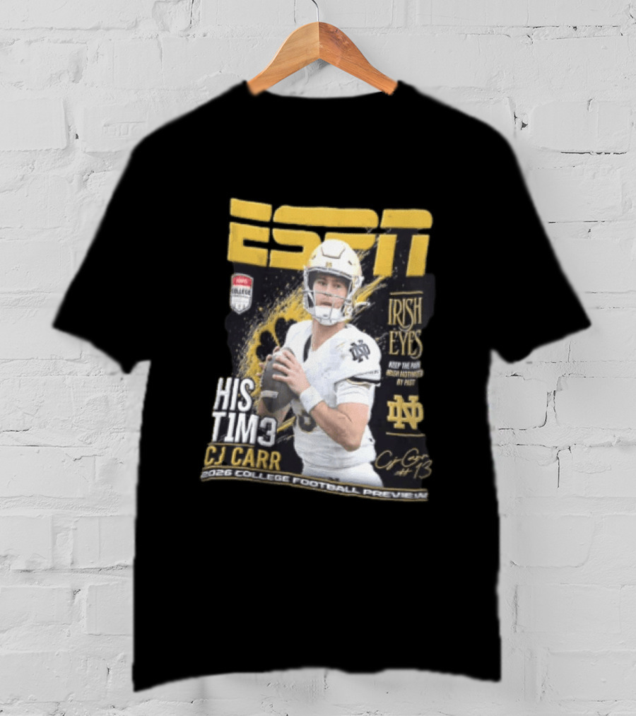 ESPN His Time CJ Carr Notre Dame Irish Eyes College Football Preview 2026 T-Shirt