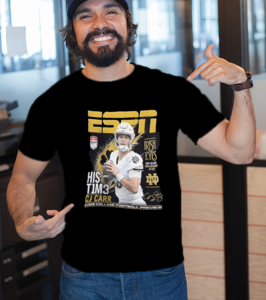 ESPN His Time CJ Carr Notre Dame Irish Eyes College Football Preview 2026 T-Shirt