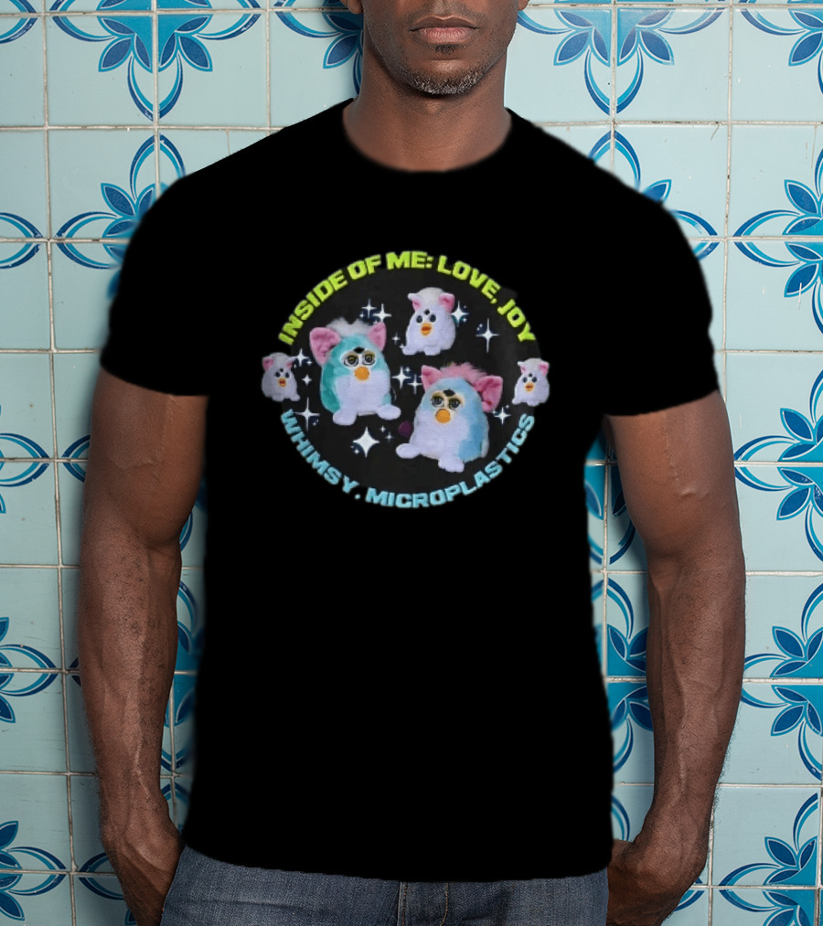 Inside Of Me Love Joy Whimsy Microplastics Furby Toys Sparkle Stars T-Shirt