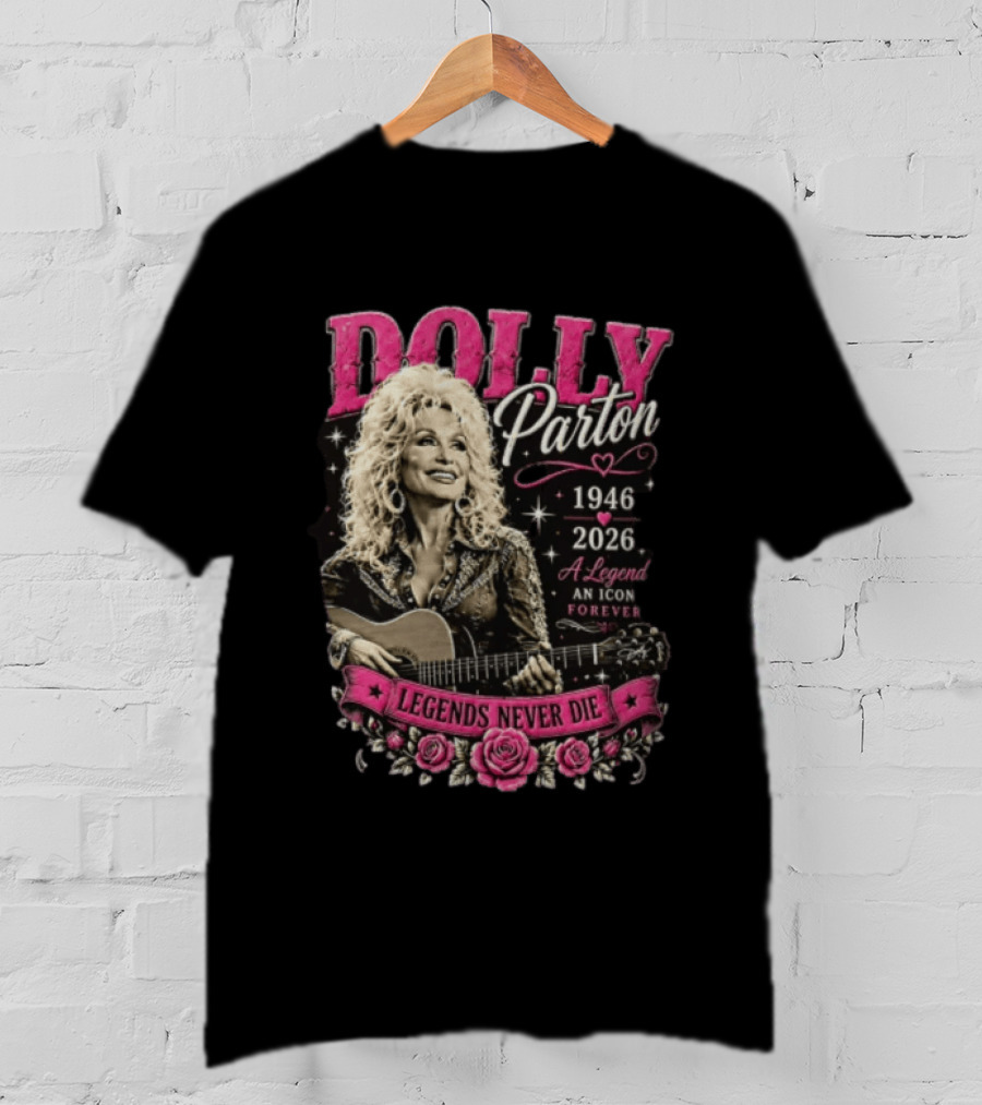 Dolly Parton 1946 2026 Legends Never Die An Icon Forever T-Shirt
