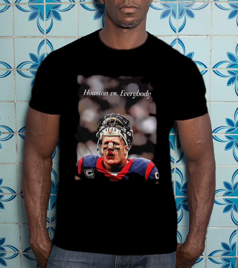 Houston Vs Everybody JJ Watt Texans Football Battleground T-Shirt