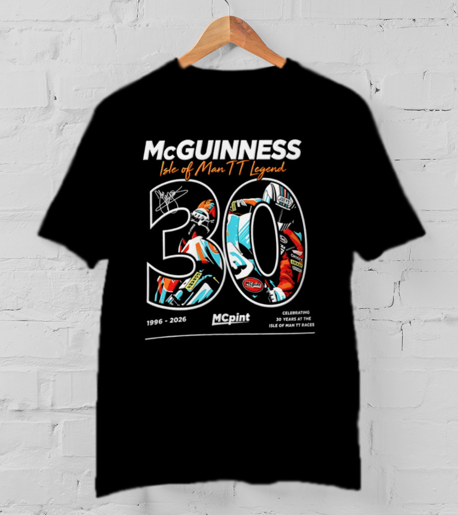 McGuinness Isle Of Man TT Legend 30 Years 1996 2026 T-Shirt