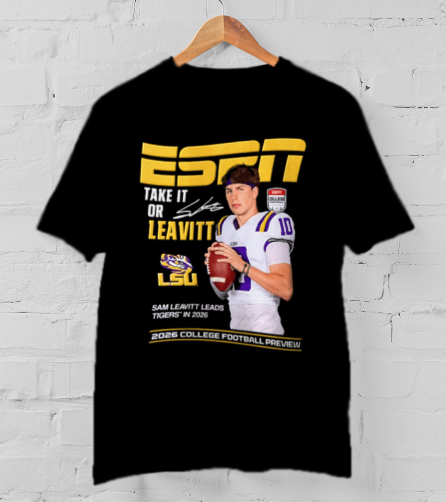 ESPN Sam Leavitt LSU Football 2026 Take It Or Leavitt T-Shirt