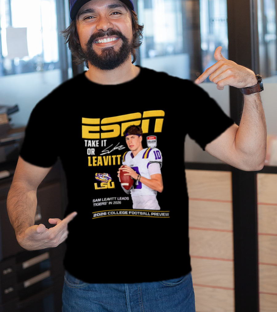 ESPN Sam Leavitt LSU Football 2026 Take It Or Leavitt T-Shirt