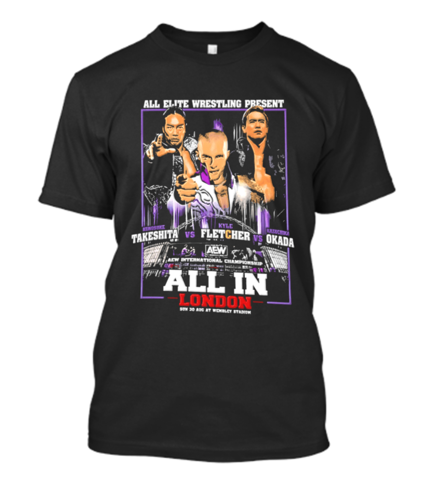 All Elite Wrestling Presents Takeshita Fletcher Okada All In London August 27 Wembley Stadium T-Shirt