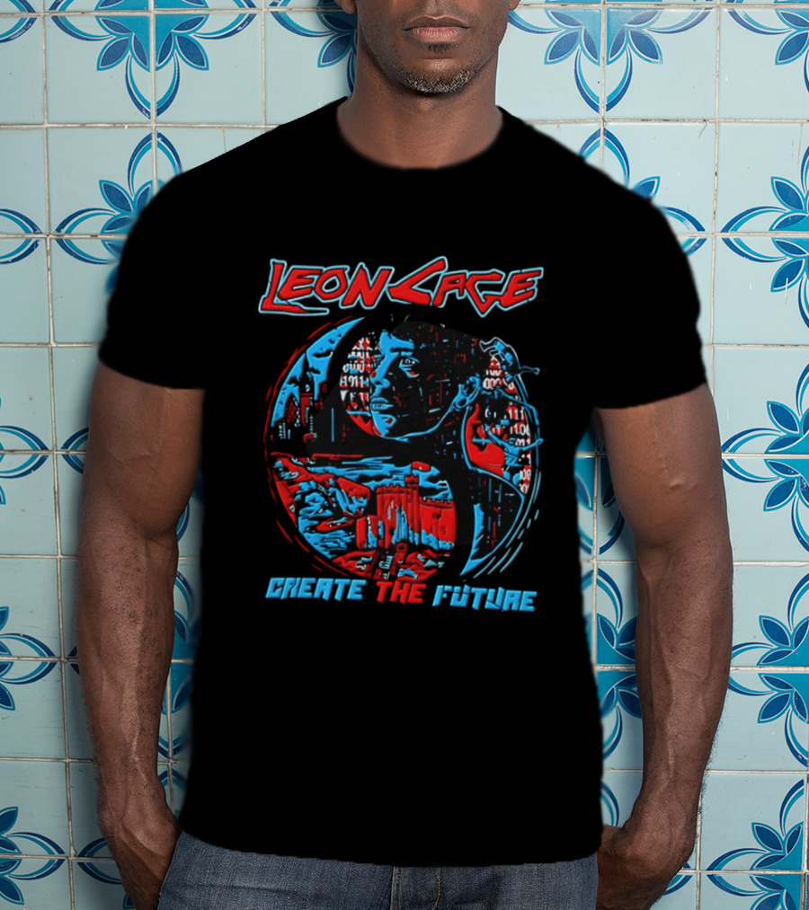 Leon Cage Create The Future Cyberpunk T-Shirt