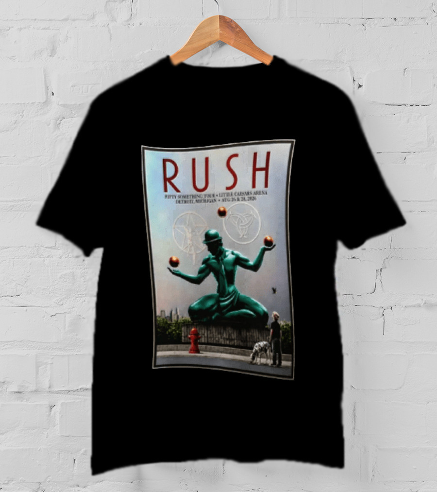 RUSH Fifty Something Tour Little Caesars Arena Detroit Michigan August 26 & 28 2026 T-Shirt