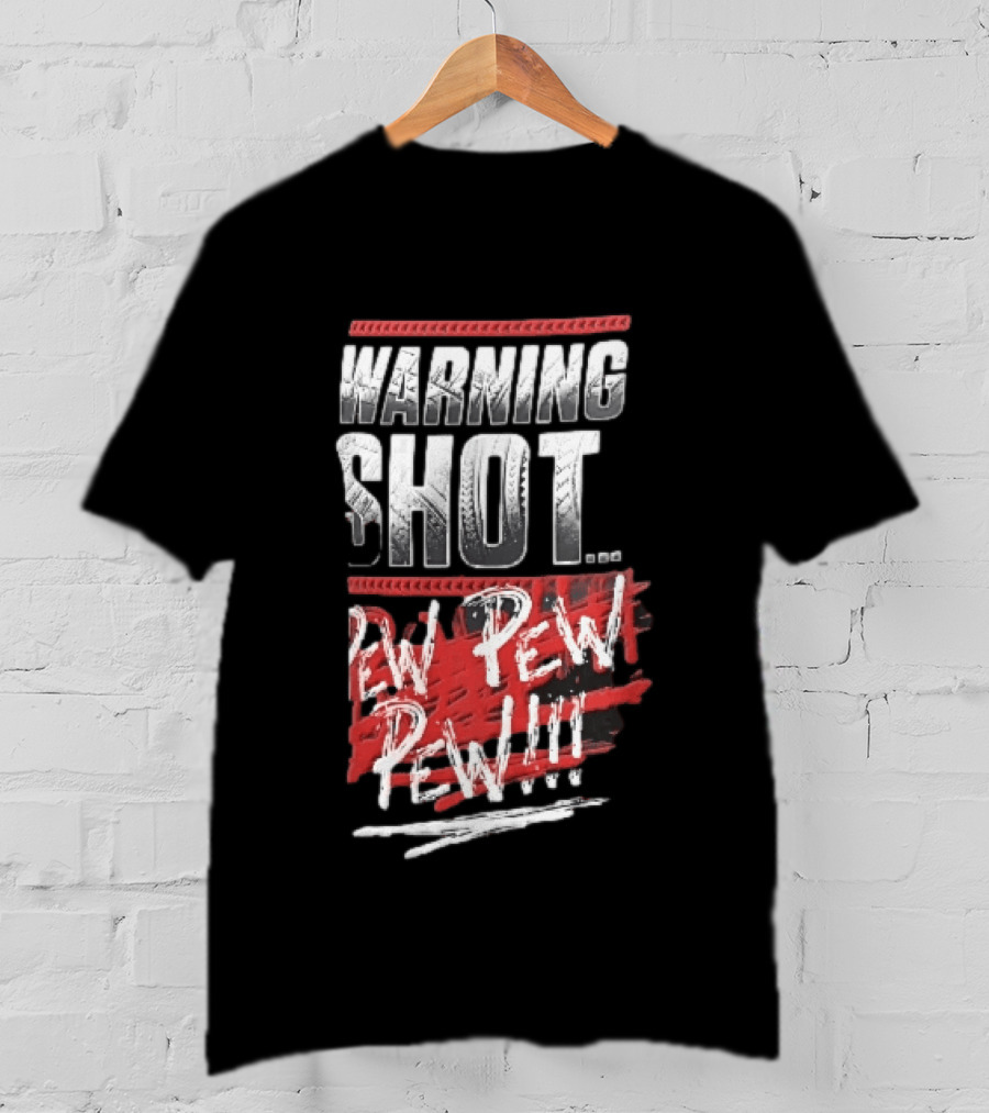 Warning Shot Pew Pew Pew Text Design With Red And White Effects T-Shirt