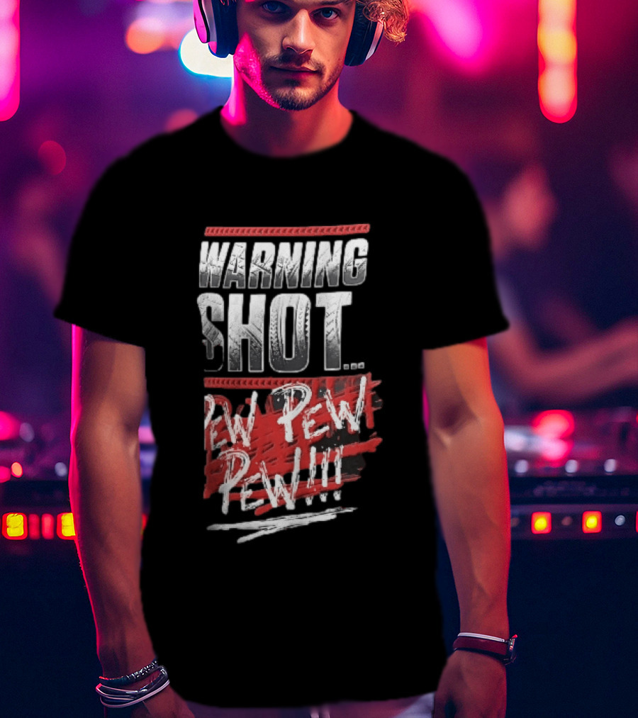 Warning Shot Pew Pew Pew Text Design With Red And White Effects T-Shirt