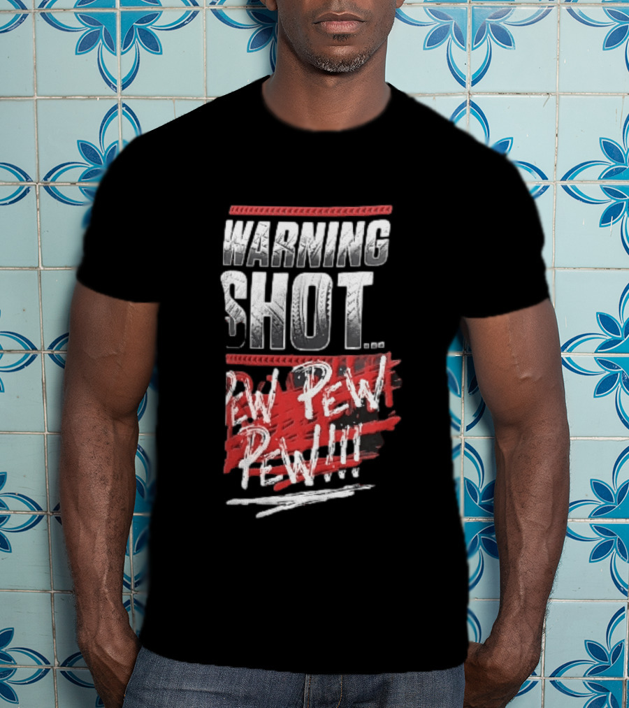Warning Shot Pew Pew Pew Text Design With Red And White Effects T-Shirt