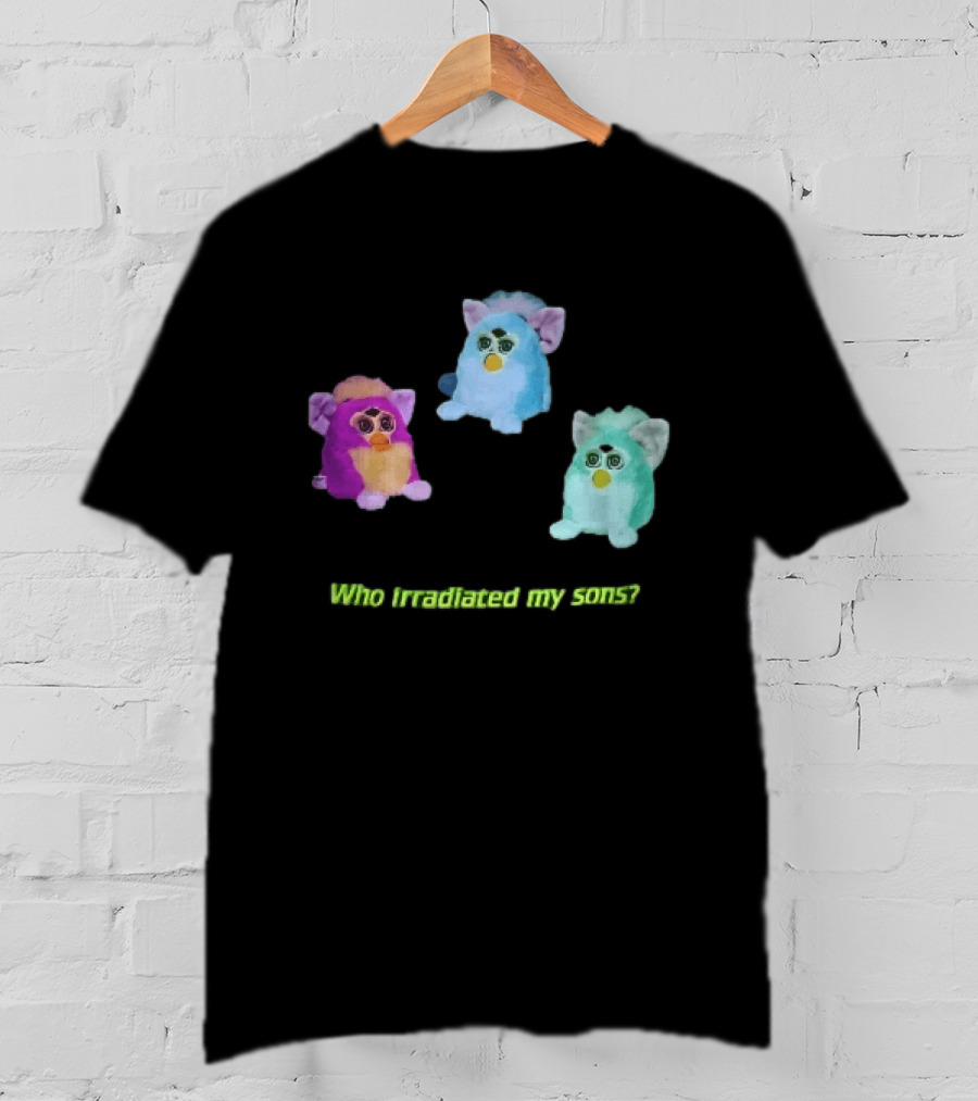 Who Irradiated My Sons Three Glowing Furby Toys Dark Neon T-Shirt