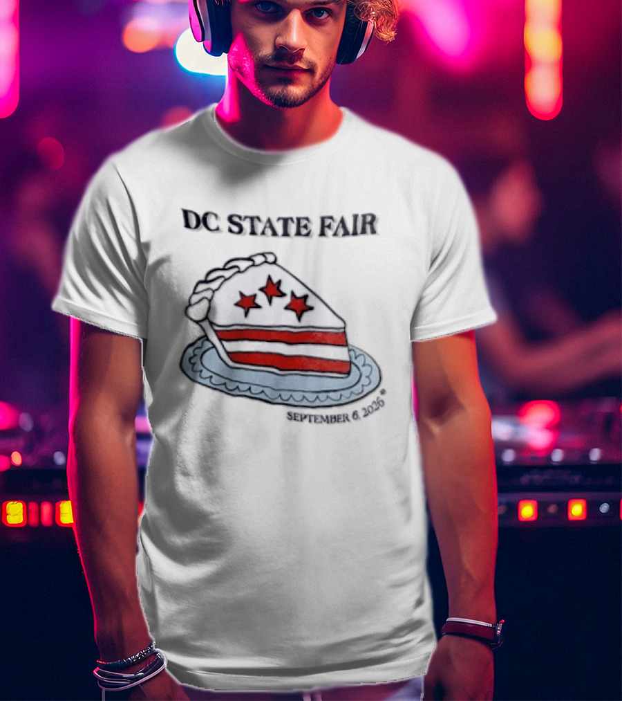 DC State Fair Pie September 6 2026 T-Shirt