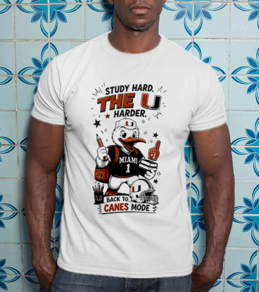 Study Hard The U Harder Canes Mode Miami Hurricanes T-Shirt