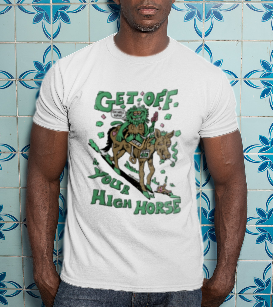 Get Off Your High Horse Killer Acid Trippy Creature Riding Horse Green Creature T-Shirt