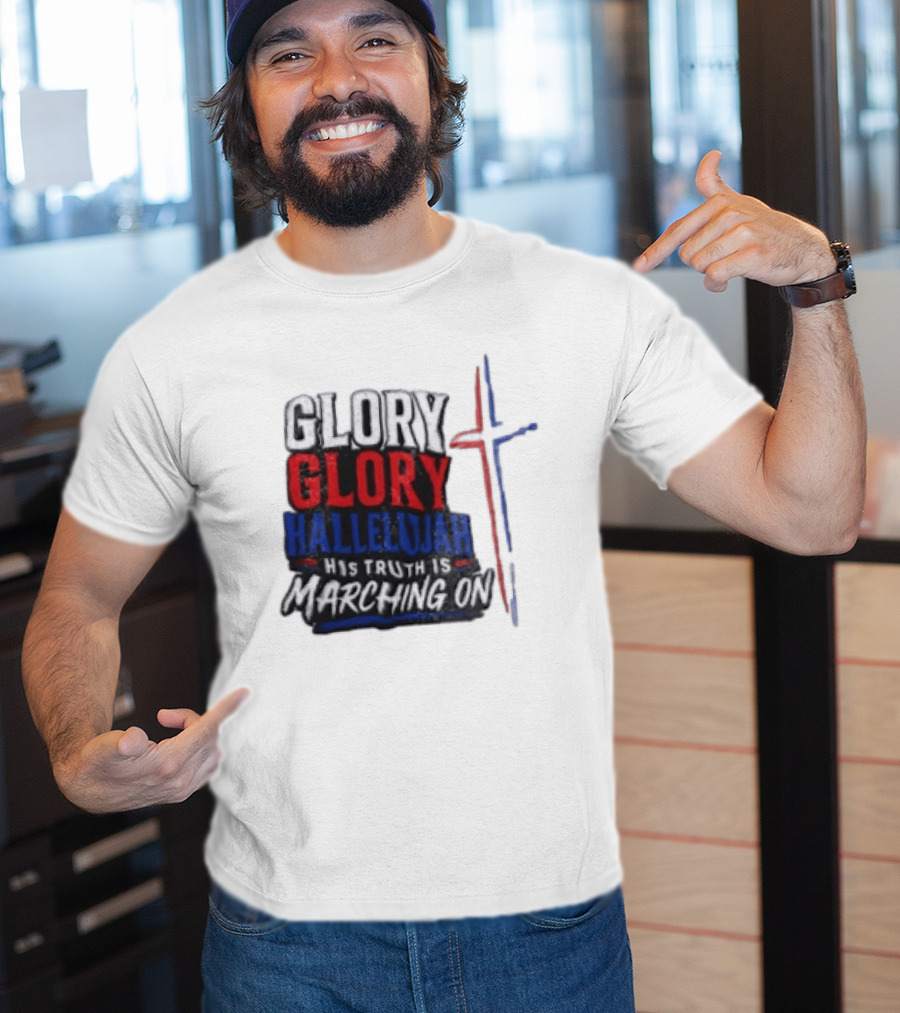 Glory Glory Hallelujah His Truth Is Marching On Cross T-Shirt